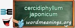 WordMeaning blackboard for cercidiphyllum japonicum